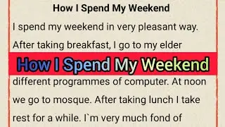 How I Spend My Weekend (Paragraph)(class 3 - 5)