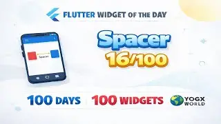 Flutter Widget of the Day 16/100 🤯 (Spacer)