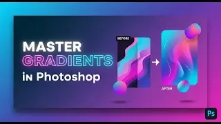 Master Gradient Techniques in Photoshop Today &ndash; Quick & Easy Guide!