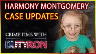 Harmony Montgomery case more arrests updates w Crime Time With DutyRon
