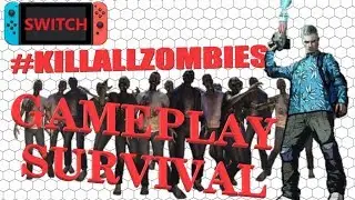 [JEU] #KILLALLZOMBIES (Switch) - Gameplay (mode Survival)