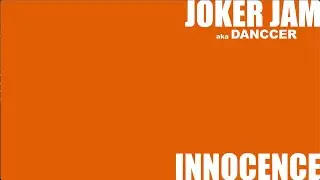 DANCCER aka Joker Jam - Innocence (re-mastered 2025)