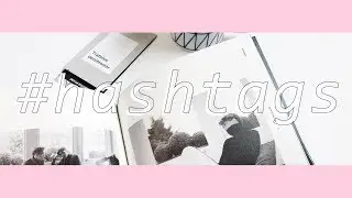 i g  t i p s / how to search and choose hashtags?