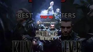 Top 10 Best Characters in Kingsglaive: Final Fantasy XV ⚔️✨