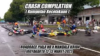 Kumpulan Kecelakaan RoadRace Piala HB X Jogyakarta 12-13 Maret 2022