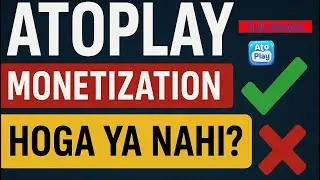 Atoplay Monetization Hoga Ya Nahi? Full Truth 2025...#atoplay #trending #explore #viral