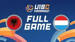 Group Phase | Albania v Luxembourg | Full Basketball Game | FIBA U18 EuroBasket 2025 Division C
