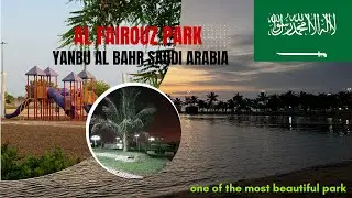 Exploring Al Fairouz Park Yanbu Al Bahr🤩 | Saudi Arabia | #vlog 11