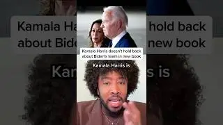 Kamala Harris doesn't hold back about Biden's team in new book