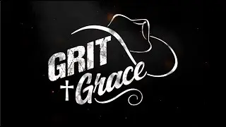 WELCOME TO GRIT & GRACE NATION: Equipping Girls and Ladies Who Lead
