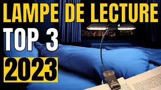 TOP 3 : Meilleure Lampe de lecture 2023