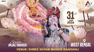 LIVE | Anjali Dwivedi - Shree Shyam Mandir Raniganj | Pran Pratistha Mahotsav