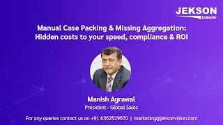 Manual Case Packing & Missing Aggregation: Hidden costs to your speed, compliance & ROI