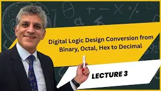 Digital Logic Design &ndash; Lecture 3 | Converting Binary, Octal & Hexadecimal to Decimal