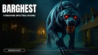 Harbinger of Doom and Death in Yorkshire Folklore - Barghest