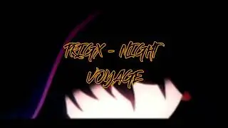 TRIGX   NIGHT VOYAGE