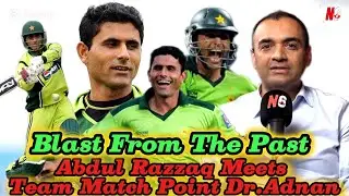Blast From The Past | Abdul Razzaq Meets Team Match Point | Dr Adnan | Cricket | N6