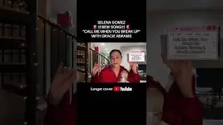CALL ME WHEN YOU BREAK UP - SELENA GOMEZ & GRACIE ABRAMS ❤️