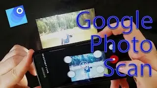 Google Photo Scan First Look and How To - Back Up Your Old Photos Easily