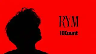 Rym - 10Count (Lyrics)