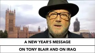 A New Year's Message on Tony Blair and on Iraq (SUB)