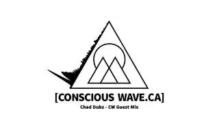 Chad Dubz x Conscious Wave - Mix