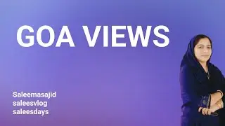 GOA VIEWS #saleemasajid #goa #goaairport #goavlog #goavibes #saleesvlog #entertainment #travelvlog