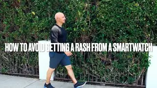 How to avoid getting a rash from your fitness tracker or smartwatch