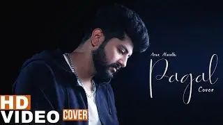 Pagal (Cover Version) | Arun Alwadhi | Latest Punjabi Songs 2019 | Speed Records