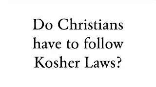 Do Christians have to follow Kosher Laws? - Faith Foundations with Dr. Todd Baker