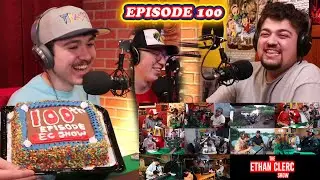 Episode 100! Best Moments from the Show (The Ethan Clerc Show Ep. 100)
