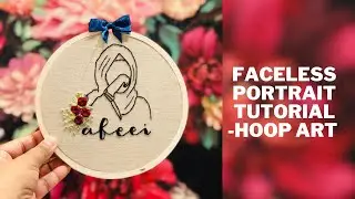 Faceless portrait Tutorial |Hoop Art | Afeei | Embroidery by afeei