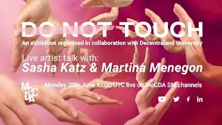 Artist talk: Sasha Katz and Martina Menegon