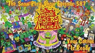 The Snow Plow Show Episode 587 &ndash; Your Cactus Is Ready