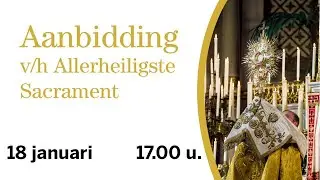 FSSPX Antwerpen - 18/01 Aanbidding met Rozenhoedje