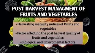 POST HARVEST MANAGMENT OF FRUITS AND VEGETABLES.. ICAR- ASRB NET FOOD SCIENCE AND TECHNOLOGY
