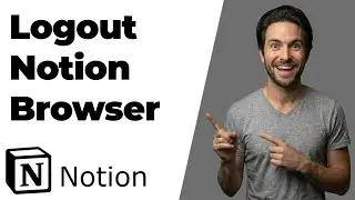 How To Logout Notion Browser (2026 Easy Guide)