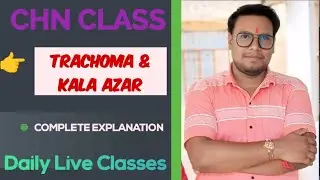 Important Points About Trachoma & Kala Azar | Communicable Diseases Complete Theory Class #liveclass