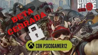 Probando Bleeding Edge Beta Cerrada En Xbox One | &iquest;T&iacute;a Eres Tu ?