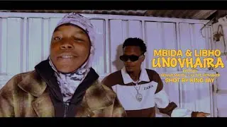 Mbida Dee & Libho-Unovhaira [Official Video]