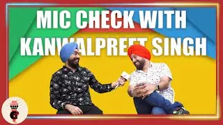 Kanwalpreet Singh Talks about his role in Heropanti 2 | mic Check | Ghaint Punjab