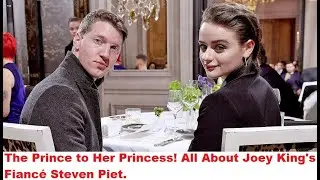 The Prince to Her Princess l  All About Joey King's Fianc&eacute; Steven Piet