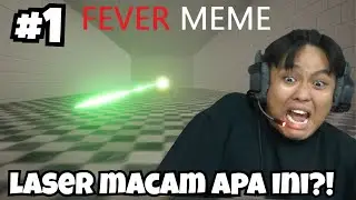 LASER MACAM APA INI?!!😂 - Fever Meme Part 1