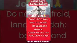 Surely he has done great things! | Joel 2:21 #prayer #jesuslovesyou #faith
