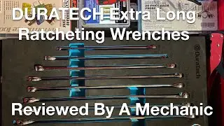 DuraTech Extra Long Ratcheting Wrenches Reviewed By A Mechanic