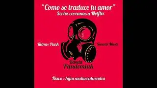 | Como se traduce tu amor | Pandemiak |