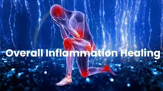 Overall Inflammation Healing : 304 Hz + 1.5 Hz Binaural Rife Frequencies - Inflammatory Pain Relief