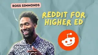 Reddit for Higher Ed 101: Why Every College Needs a Subreddit w/ Ross Simmonds