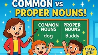 Common and Proper Nouns for Kids | Fun English Grammar Lesson for Class 1, 2 & 3 Students😊