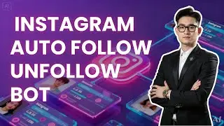 How to Auto Follow & Unfollow Instagram Bot | Tools & Best Practices